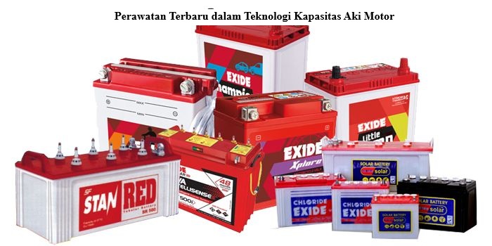 Perawatan Terbaru dalam Teknologi Kapasitas Aki Motor